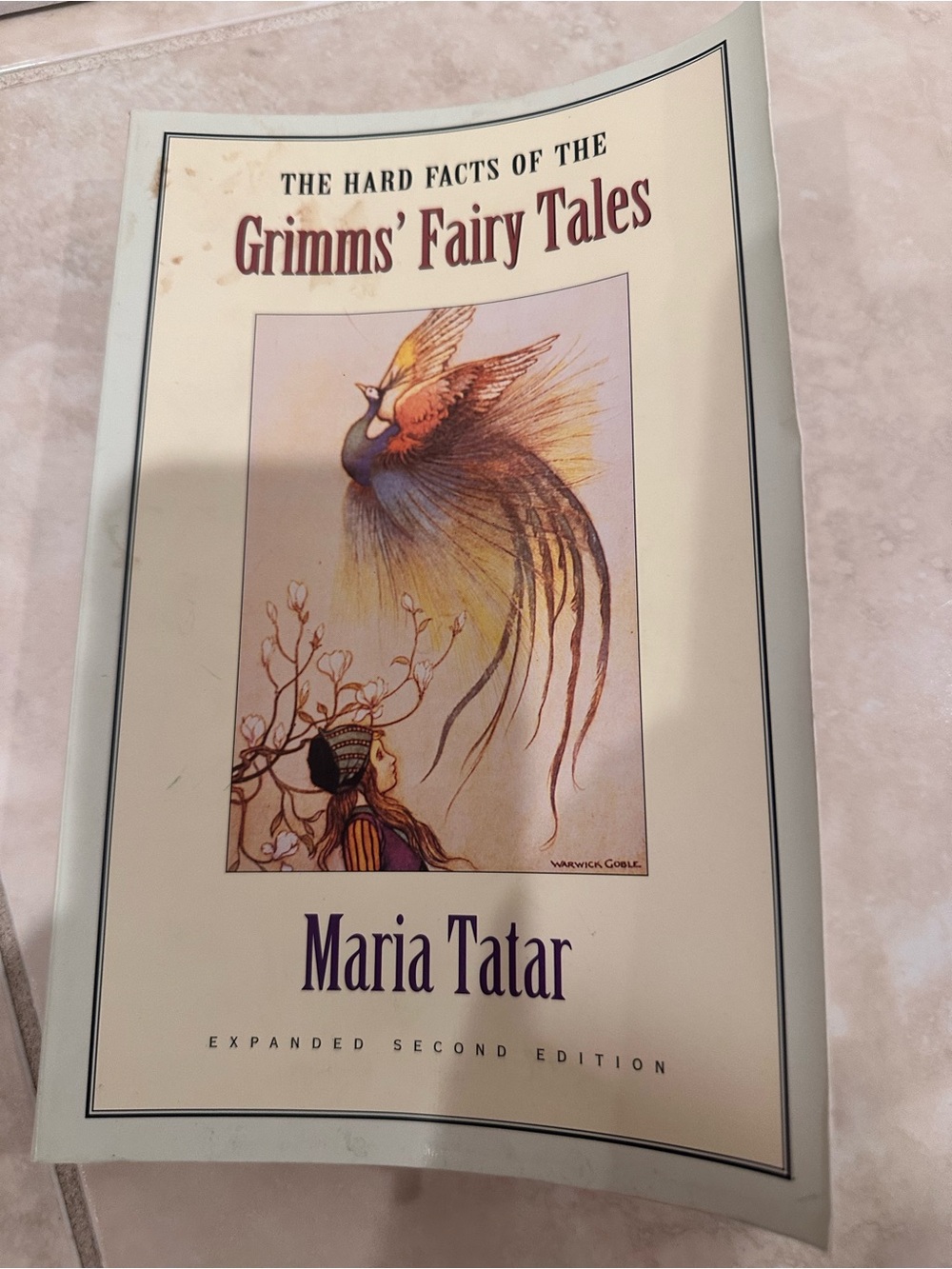 The Hard Facts of the Grimms' Fairy Tales: Expanded Second Edition by Tatar Book